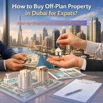 How to buy off-plan property in Dubai for expats?